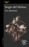 Los Alemanes (Premio Alfaguara 2024) / The Germans (PREMIO ALFAGUARA DE NOVELA) (Spanish Edition)