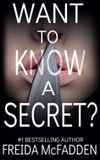 Want to Know a Secret? by Freida McFadden