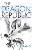 The Dragon Republic (The Poppy War, 2)