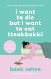 I Want to Die but I Want to Eat Teokbokki