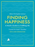 Finding Happiness: A monk's guide to a fulfilling life