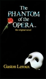 The Phantom of the Opera: The Original Novel
