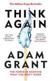 Think Again: The Power of Knowing What You Don't Know