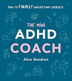 The Mini ADHD Coach: How to (finally) Understand Yourself