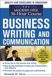 Business Writing and Communication: Manage Your Writing (McGraw-Hill 36-Hour Courses)