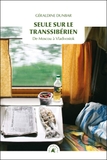 Seule sur le Transsibérien - De Moscou à Vladivostok - French edition