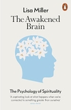The Awakened Brain: The Psychology of Spirituality