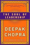 The Soul of Leadership: Unlocking Your Potential for Greatness