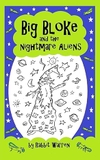 Big Bloke and the Nightmare Aliens (Children´s Fantasies by Rabbit Warren)