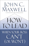 How to Lead When Your Boss Can't (or Won't)