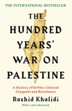 The Hundred Years' War on Palestine: The International Bestseller