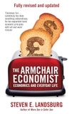 The Armchair Economist: Economics and Everyday Life.