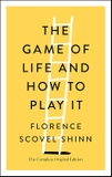 The Game of Life and How to Play It: The Complete Original Edition