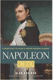 Napoleon, CEO: 6 Principles to Guide & Inspire Modern Leaders