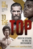 To The Top: Enter the Octagon, The Ring, and Entertainment