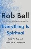 Everything Is Spiritual