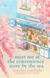 Meet Me at the Convenience Store by the Sea