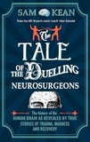 The Tale of the Duelling Neurosurgeons