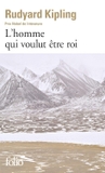 L'Homme Qui Voulut Etre Roi