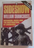 Sideshow: Kissinger, Nixon and the Destruction of Cambodia