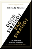 Good Strategy / Bad Strategy: The Difference and Why It Matters