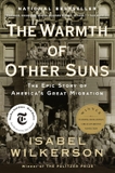 The Warmth of Other Suns: The Epic Story of America's Great Migration