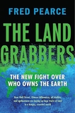The Land Grabbers: The New Fight over Who Owns the Earth