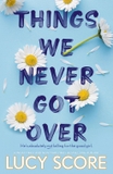 Things We Never Got Over