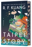 Taipei Story (Deluxe Limited Edition): The Profound and Poignant New Novel from the Author of Yellowface and Katabasis