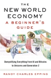 The New World Economy: A Beginner's Guide
