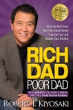 Rich Dad Poor Dad: What the Rich Teach Their Kids About Money That the Poor and Middle Class Do Not!