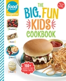 Food Network Magazine The Big, Fun Kids Cookbook