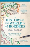 A History of the World in 47 Borders: The Sunday Times #1 Bestseller