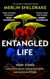 Entangled Life How Fungi Make Our Worlds
