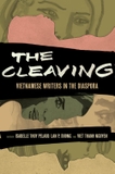 The Cleaving: Vietnamese Writers in the Diaspora