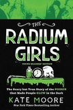 The Radium Girls: Young Readers' Edition by Kate Moore