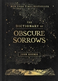 The Dictionary of Obscure Sorrows