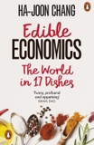 Edible Economics: The World in 17 Dishes