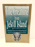The Creature from Jekyll Island: A Second Look at the Federal Reserve