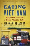 Eating Viet Nam: Dispatches from a Blue Plastic