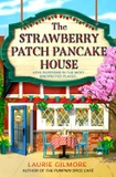The Strawberry Patch Pancake House  (Dream Harbor, Book 4)