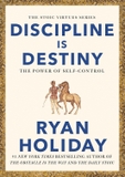 Discipline is Destiny