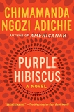Purple Hibiscus: A Novel