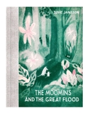 Anniversary Edition: Moomins and the Great Flood