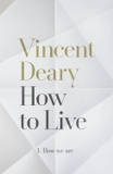 How We Are (How to Live)