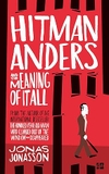 Hitman Anders and the Meaning of It All