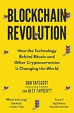 Blockchain Revolution: How the Technology Behind Bitcoin and Other Cryptocurrencies is Changing the World