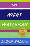 The Night Watchman: Pulitzer Prize Winning Fiction