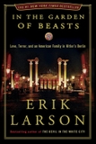 In the Garden of Beasts: Love, Terror, and an American Family in Hitler's Berlin