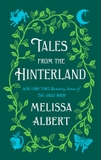 Tales from the Hinterland (The Hazel Wood)